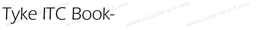 Tyke ITC Book字体转换